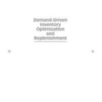Demand-Driven Inventory Optimization and Replenishment