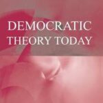 Democratic Theory Today