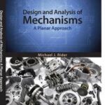 Design and Analysis of Mechanisms