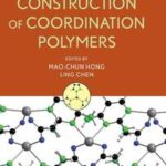Design and Construction of Coordination Polymers