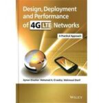 Design, Deployment and Performance of 4G-LTE Networks