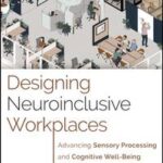 Designing Neuroinclusive Workplaces