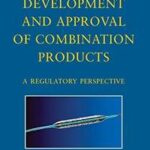 Development and Approval of Combination Products