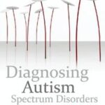 Diagnosing Autism Spectrum Disorders