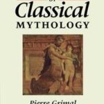 The Dictionary of Classical Mythology