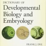 Dictionary of Developmental Biology and Embryology