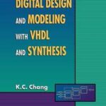 Digital Design and Modeling with VHDL and Synthesis