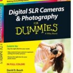 Digital SLR Cameras & Photography For Dummies