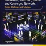 Digital Video Distribution in Broadband, Television, Mobile and Converged Networks