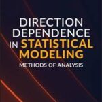 Direction Dependence in Statistical Modeling