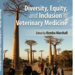 Diversity, Equity, and Inclusion in Veterinary Medicine