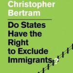 Do States Have the Right to Exclude Immigrants?