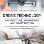 Drone Technology in Architecture, Engineering and Construction