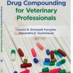 Drug Compounding for Veterinary Professionals