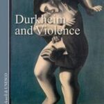 Durkheim and Violence