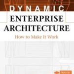 Dynamic Enterprise Architecture