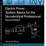 Electric Power System Basics for the Nonelectrical Professional