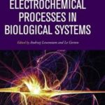 Electrochemical Processes in Biological Systems