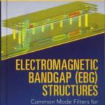 Electromagnetic Bandgap (EBG) Structures