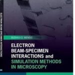 Electron Beam-Specimen Interactions and Simulation Methods in Microscopy