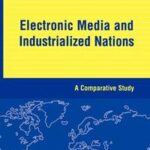 Electronic Media and Industrialized Nations