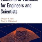 Elements of Wavelets for Engineers and Scientists