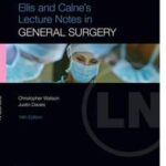 Ellis and Calne's Lecture Notes in General Surgery
