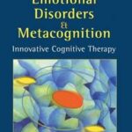 Emotional Disorders and Metacognition