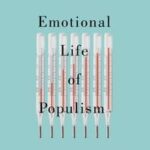 The Emotional Life of Populism