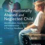 The Emotionally Abused and Neglected Child