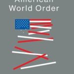 The End of American World Order