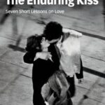 The Enduring Kiss