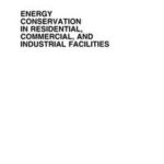 Energy Conservation in Residential, Commercial, and Industrial Facilities
