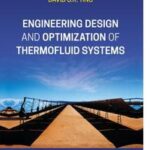 Engineering Design and Optimization of Thermofluid Systems