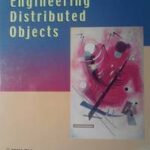 Engineering Distributed Objects