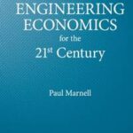 Engineering Economics for the 21st Century