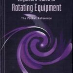 Engineers' Guide to Rotating Equipment