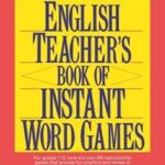 English Teacher's Book of Instant Word Games