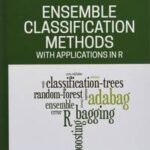 Ensemble Classification Methods with Applications in R