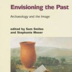 Envisioning the Past