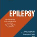 Epilepsy - Understanding and Managing the Condition Across the Lifespan