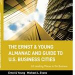 The Ernst & Young Almanac and Guide to U.S. Business Cities