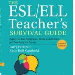 The ESL/ELL Teacher's Survival Guide