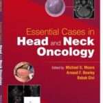 Essential Cases in Head and Neck Oncology