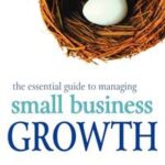 The Essential Guide to Managing Small Business Growth