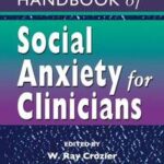 The Essential Handbook of Social Anxiety for Clinicians