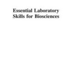 Essential Laboratory Skills for Biosciences