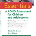 Essentials of ADHD Assessment for Children and Adolescents