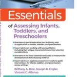 Essentials of Assessing Infants, Toddlers, and Pre-Schoolers