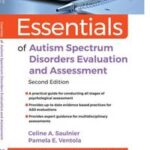 Essentials of Autism Spectrum Disorders Evaluation and Assessment